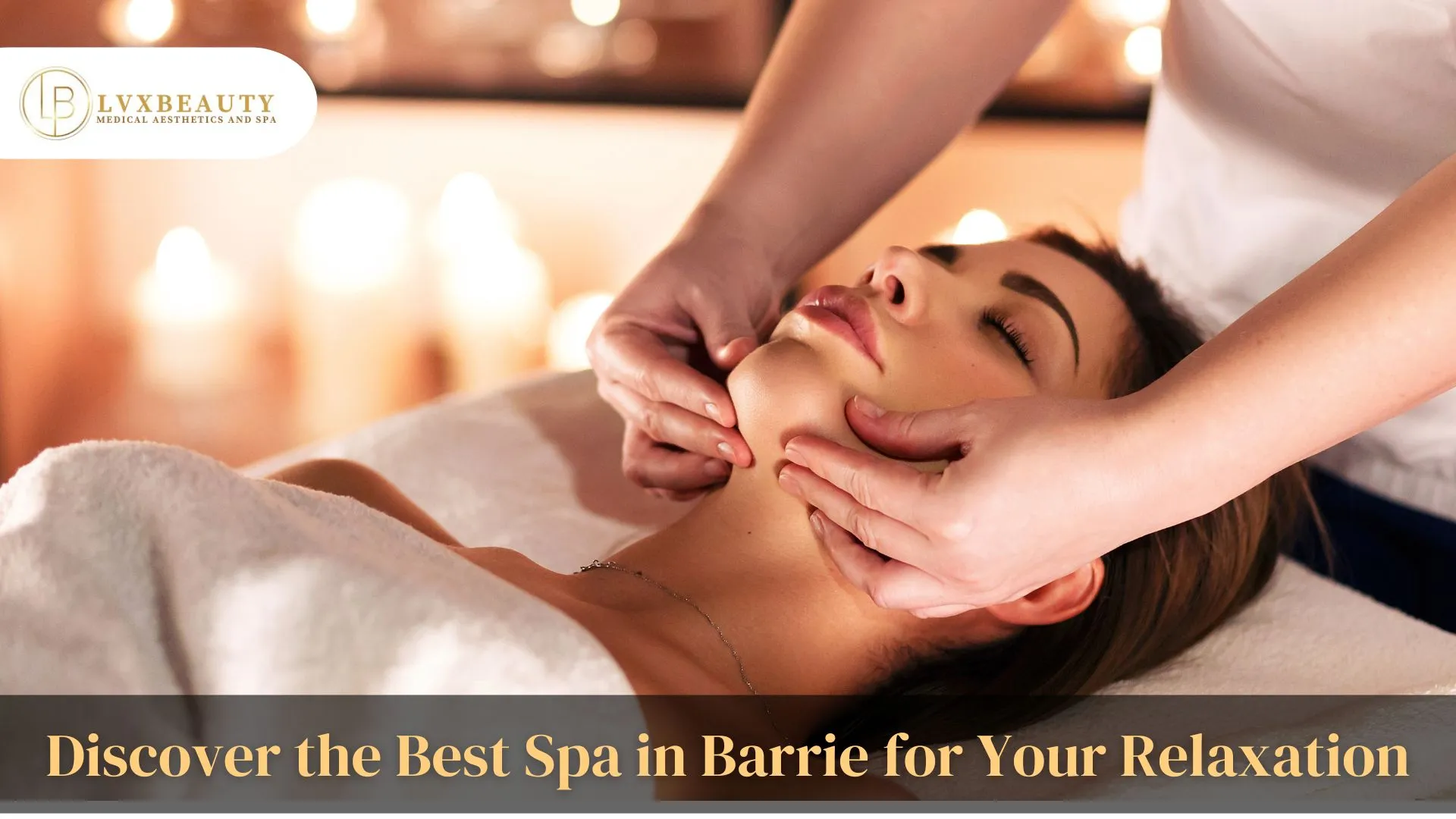 Discover the Best Spa in Barrie for Your Relaxation