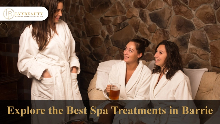 Discover top-rated spa treatments in Barrie. From relaxing facials to rejuvenating massages, find the perfect escape. Click to book your next visit today!