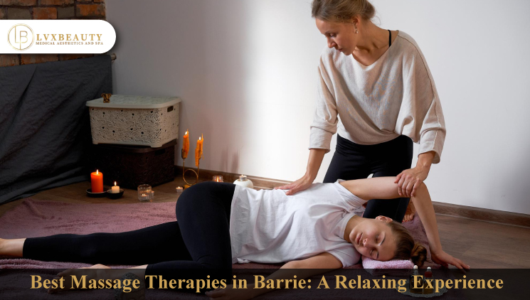 Best Massage Therapies in Barrie: A Relaxing Experience.